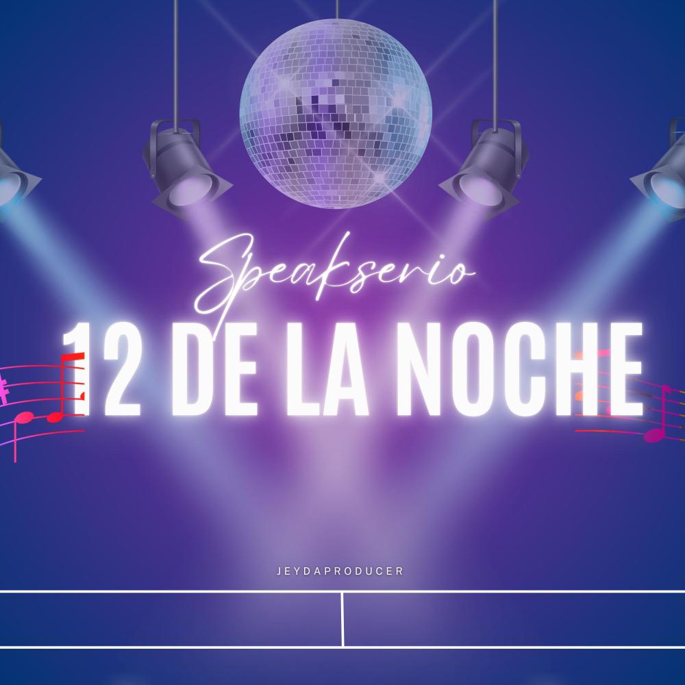 12 de la noche (feat. Speakserio)