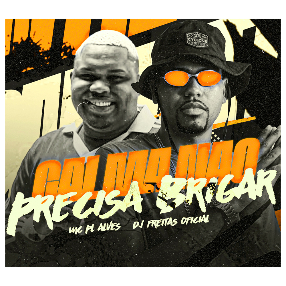 Calma Não Precisa Brigar (Explicit)