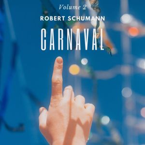 Album Carnaval: Schumann - Vol. 2 oleh Gyorgy Cziffra