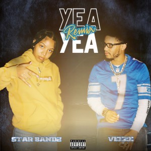STAR BANDZ的專輯Yea Yea (Remix) [Explicit]