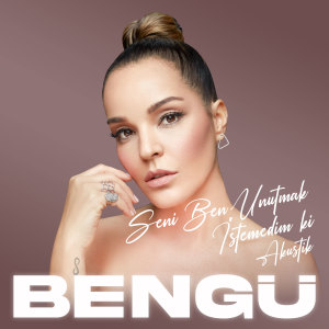 收聽Bengü的Seni Ben Unutmak İstemedim Ki (Akustik)歌詞歌曲