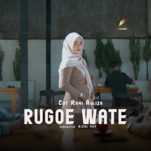 Album Rugoe Wate oleh Cut Rani Auliza