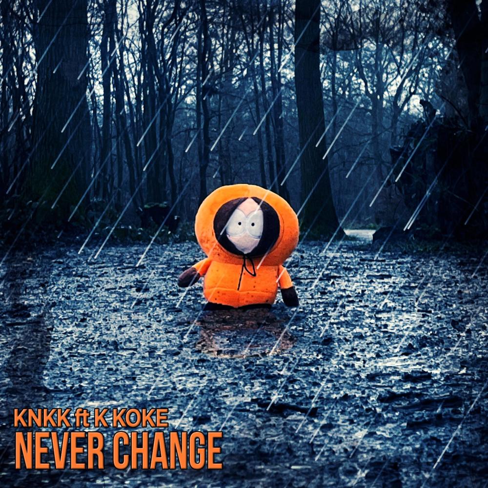 NEVER CHANGE (feat. K KOKE) (Explicit)