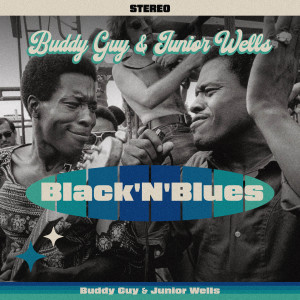 Album Buddy Guy & Junior Wells Black'N'Blues oleh Junior Wells