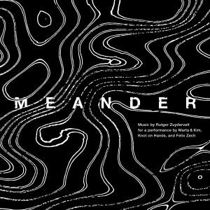 Rutger Zuydervelt的專輯Meander (music for a performance by Marta & Kim, Knot on Hands, and Felix Zech)