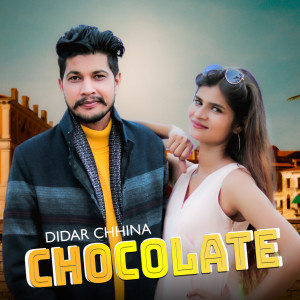 收聽Didar Chhina的Chocolate歌詞歌曲