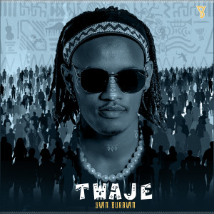 Twaje (Explicit) dari Yvan Buravan