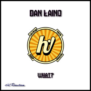 ดาวน์โหลดและฟังเพลง What? พร้อมเนื้อเพลงจาก Dan Laino