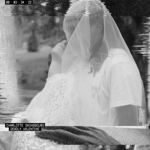 收聽Charlotte Gainsbourg的Deadly Valentine歌詞歌曲