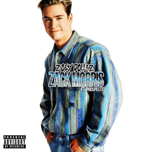Listen to Zack Morris (feat. Prospect) (Explicit) song with lyrics from Zoeydollaz