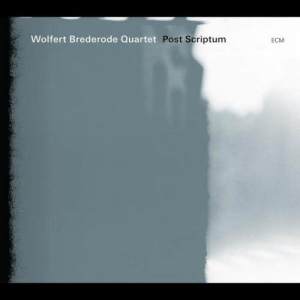 อัลบัม Post Scriptum ศิลปิน Wolfert Brederode Quartet