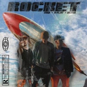 Listen to Rocket (Explicit) song with lyrics from MSA