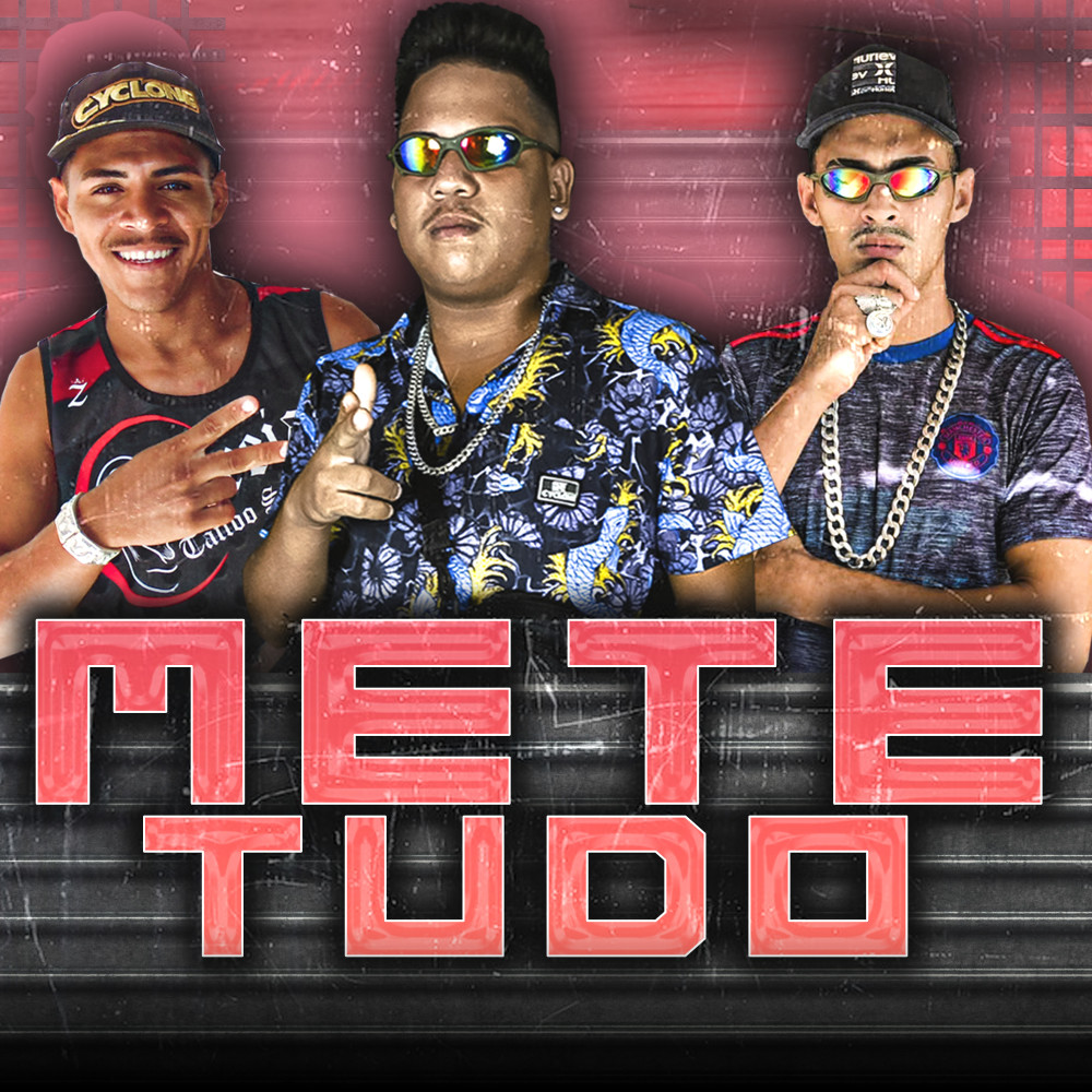 Mete Tudo (Explicit)