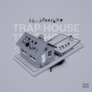 KG.Fly的專輯Trap House (Explicit)
