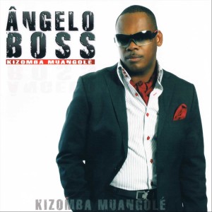 อัลบัม Kizomba Mwangole ศิลปิน Angelo Boss