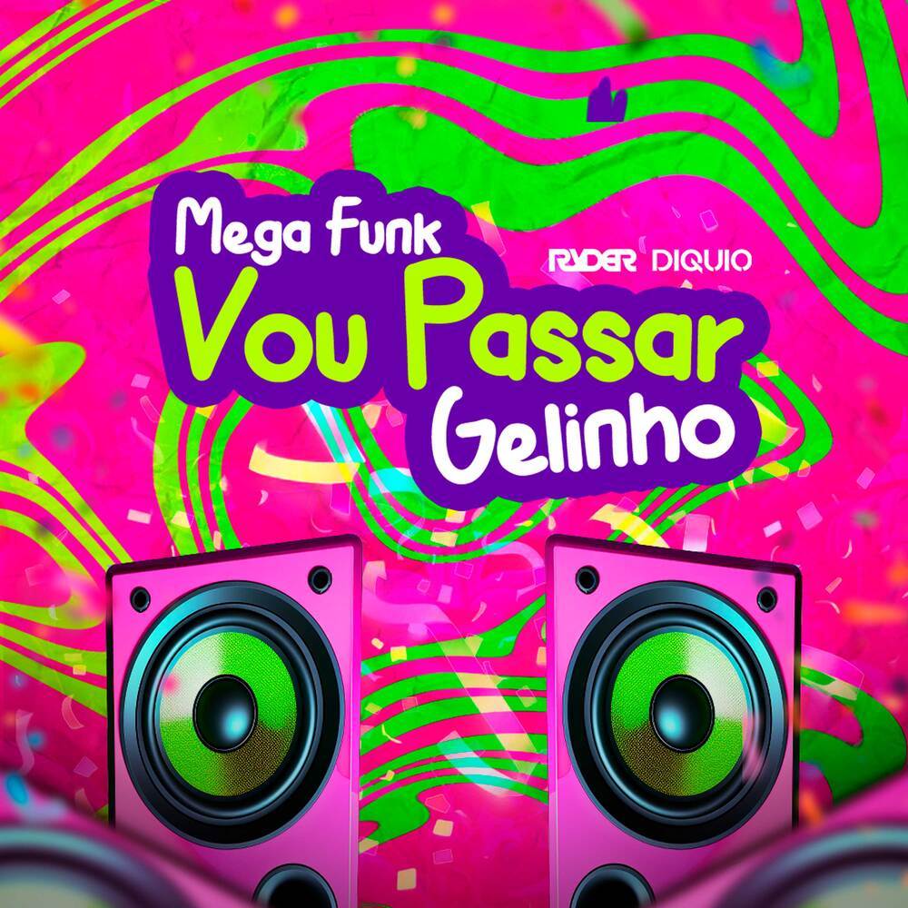Mega  Vou Passar Gelinho (Explicit)