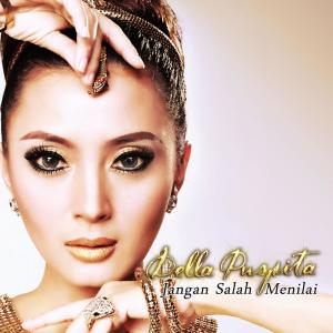 收听Della Puspita的Jangan Salah Menilai歌词歌曲