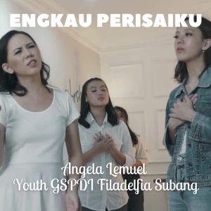 Dengarkan Engkau Perisaiku lagu dari Angela Lemuel dengan lirik