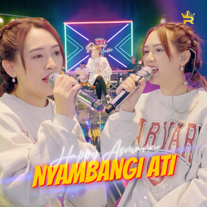 收听Happy Asmara的Nyambangi Ati歌词歌曲