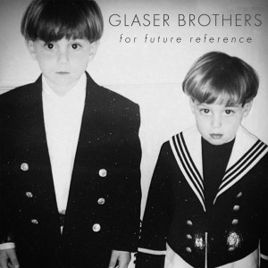 Glaser Brothers的专辑for future reference