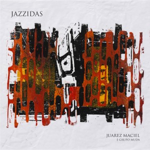 Juarez Maciel的專輯Jazzidas