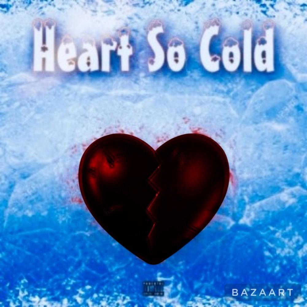 Heart so cold (Explicit)