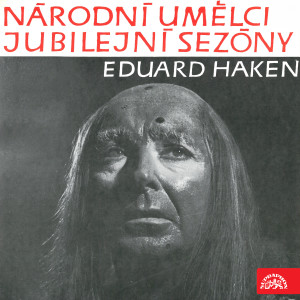 Prague National Theatre Orchestra的专辑Národní umělci jubilejní sezóny - Eduard Haken
