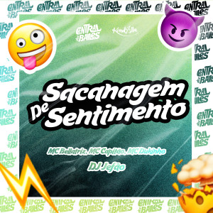 收聽DJ JEFÃO的Sacanagem de Sentimento (Explicit)歌詞歌曲