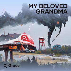 Album My Beloved Grandma from DJ Grace
