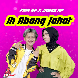 Listen to Ih Abang Jahat song with lyrics from Fida AP