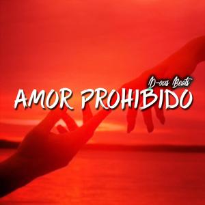 Album Amor Prohibido from D-ous Beats