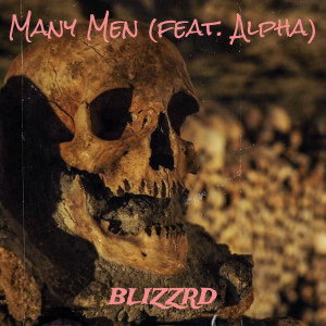 Listen to Many Men (Explicit) song with lyrics from Blizzrd
