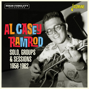 Ramrod…. Solo, Groups & Sessions 1956-62 dari Al Casey