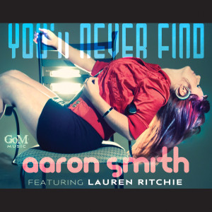 收聽Aaron Smith的You'll Never Find (Aaron Smith's Original Mix)歌詞歌曲