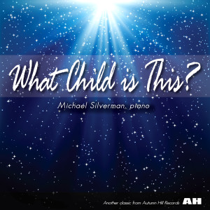 Dengarkan lagu What Child Is This nyanyian Michael Silverman dengan lirik