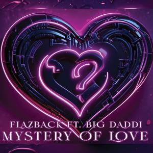 อัลบัม Mystery of Love (feat. Big Daddi) [Radio Edit] ศิลปิน Big Daddi