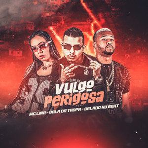 Album Vulgo Perigosa (Explicit) from Bala da Tropa