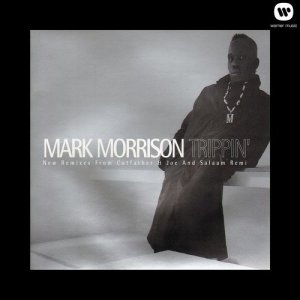 收聽Mark Morrison的Trippin' (Salaam Remi Remix)歌詞歌曲