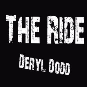 Dengarkan lagu The Ride nyanyian Deryl Dodd dengan lirik