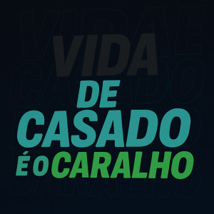 Album VIDA DE CASADO E O CARALHO (Explicit) from Dj Virgul
