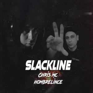 Slackline (feat. Chris MC) (Explicit)