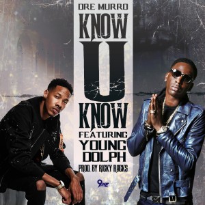Dre Murro的專輯Know U Know (feat. Young Dolph) (Explicit)