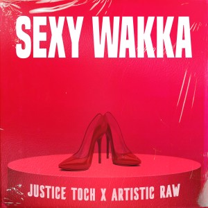 收聽Justice Toch的Sexy Wakka歌詞歌曲