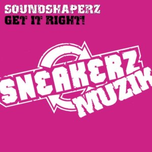 收聽Soundshaperz的Get It Right!歌詞歌曲
