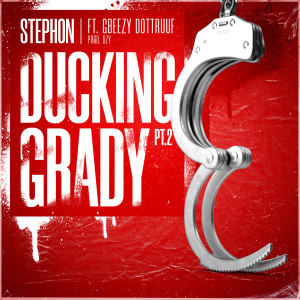 Listen to Ducking Grady, Pt.2 song with lyrics from Stephon