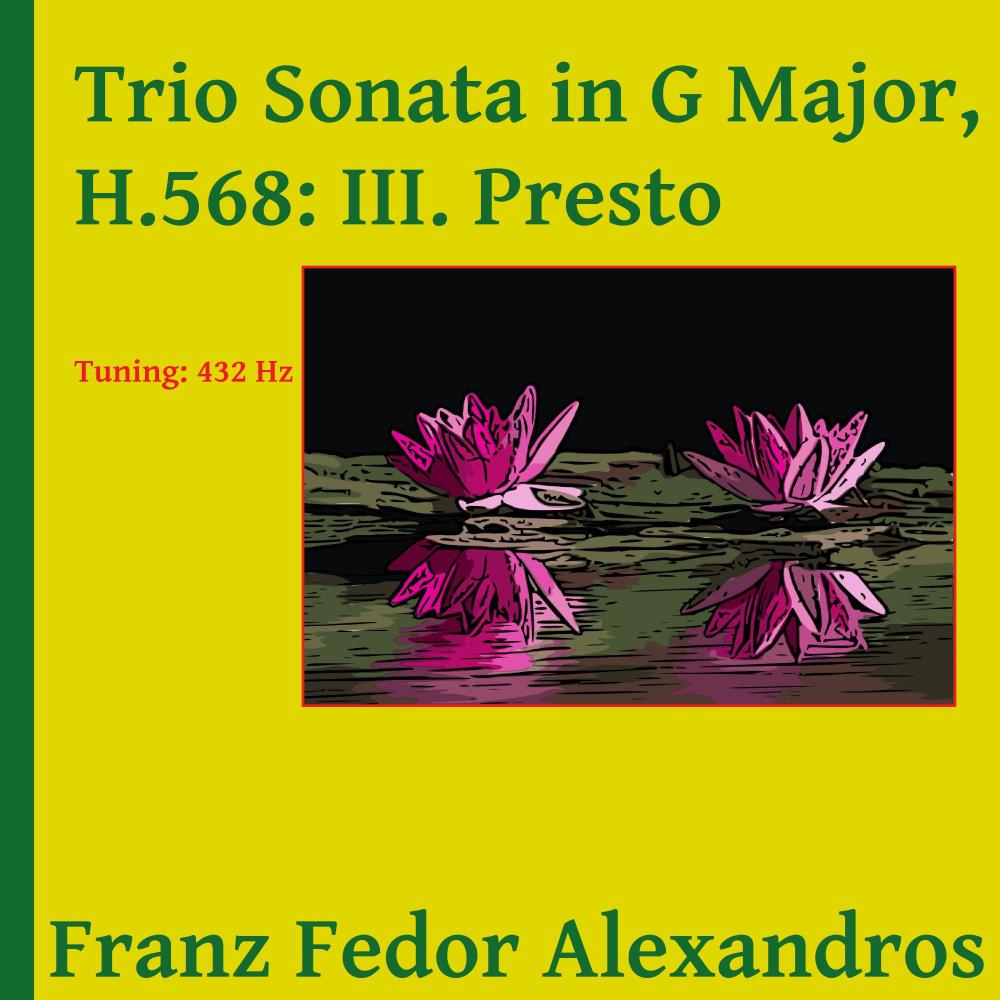 Trio Sonata in G Major, H.568: III. Presto