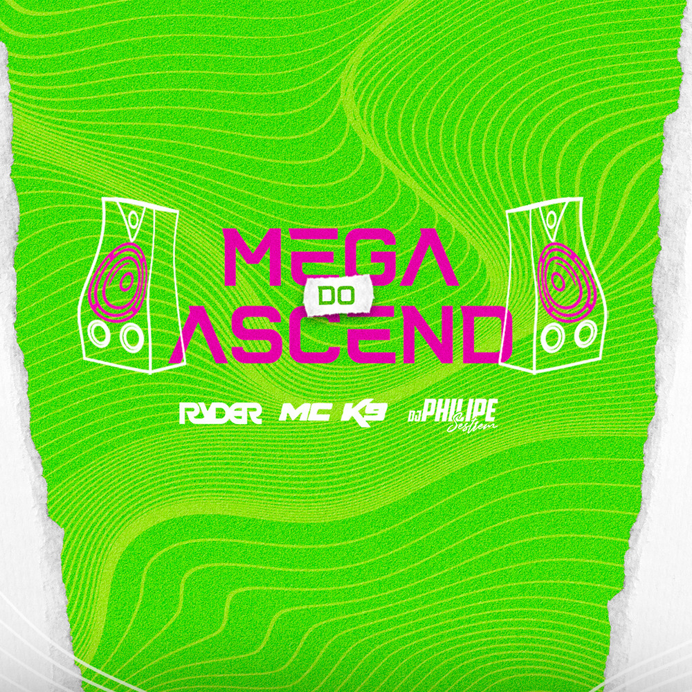 Mega do Ascend (Explicit)