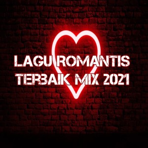 收听Dj Viral Indonesia TikTok的Lagu Romantis Terbaik Mix歌词歌曲