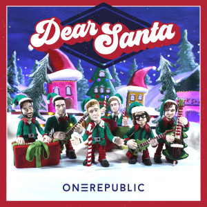 ดาวน์โหลดและฟังเพลง Dear Santa พร้อมเนื้อเพลงจาก OneRepublic