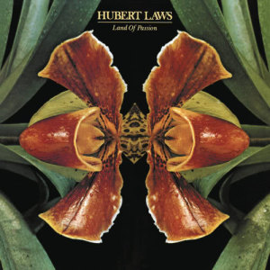 Hubert Laws的專輯Land of Passion (Bonus Track Version)